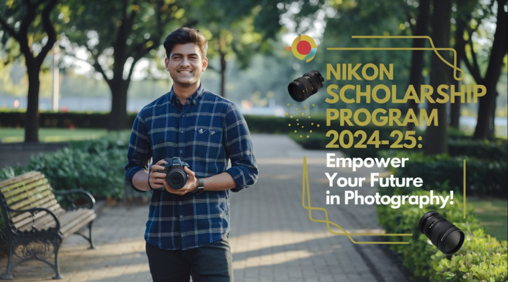 Nikon Scholarship Program 2024-25 2