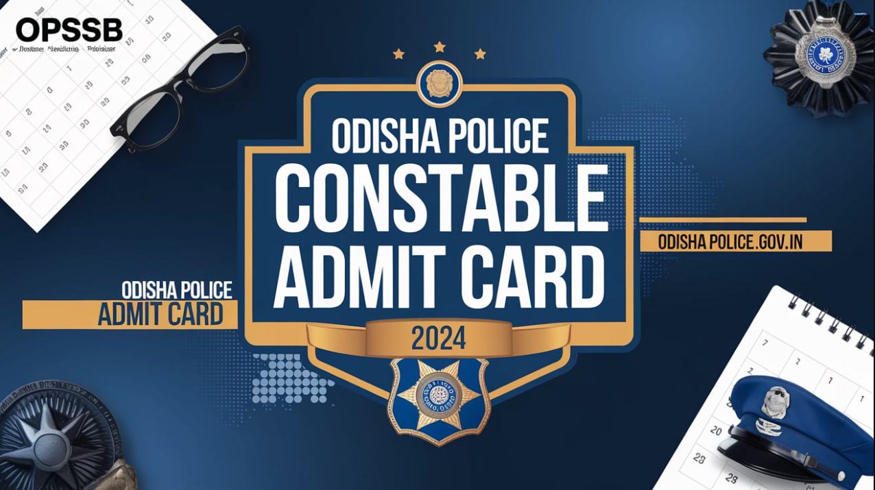 Odisha Police Constable Admit Card 2024